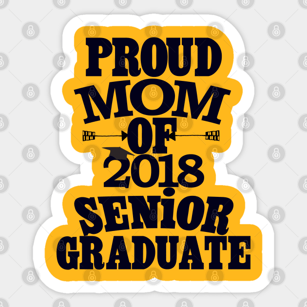 Proud Mom of 2018 Senior Womens TShirt Sticker by EllenDaisyShop